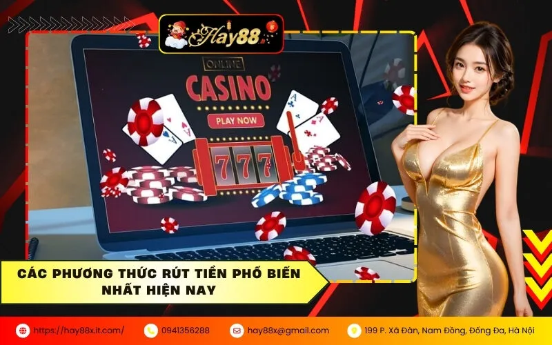 Các phương thức rút tiền phổ biến nhất hiện nay