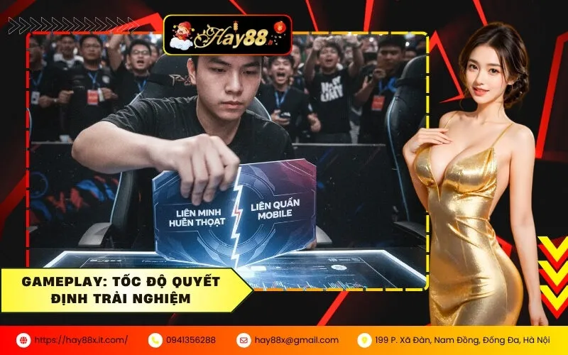 Gameplay Tốc độ quyết định trải nghiệm