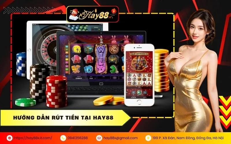 Hướng Dẫn Rút Tiền Tại HAY88