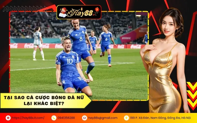 Tại sao cá cược bóng đá nữ lại khác biệt