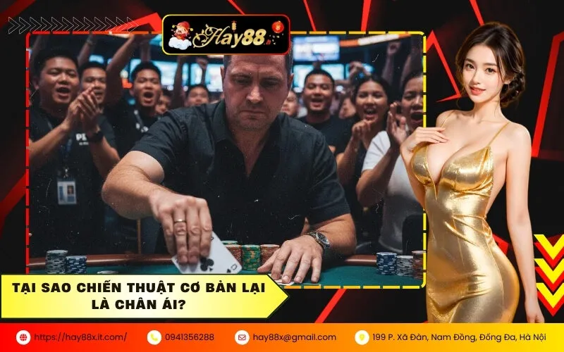 Tại Sao Chiến Thuật Cơ Bản Lại Là Chân Ái