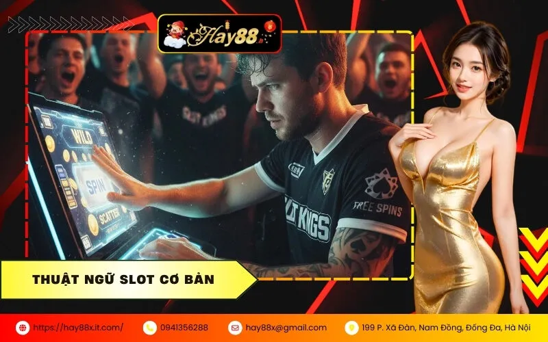 Thuật Ngữ Slot Cơ Bản