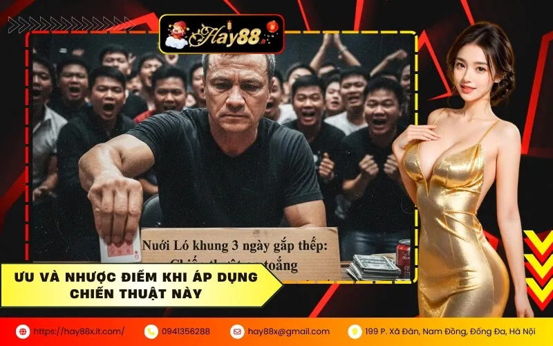 Ưu và nhược điểm khi áp dụng chiến thuật này